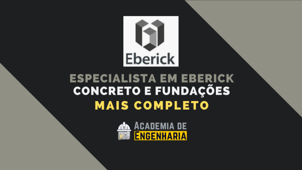 Especialista Em Eberick – Concreto E Fundações – Academia De Engenharia