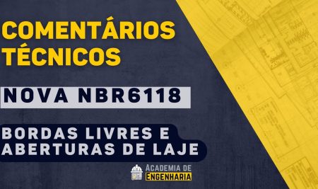 [NOVA NBR6118] BORDAS LIVRE E ABERTURA EM LAJES’