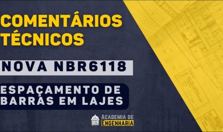 [NOVA NBR6118] ESPAÇAMENTO DA ARMADURA DAS LAJES