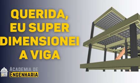 FUI TIRAR O PORTA-ESTRIBO… SUPERDIMENSIONEI A VIGA